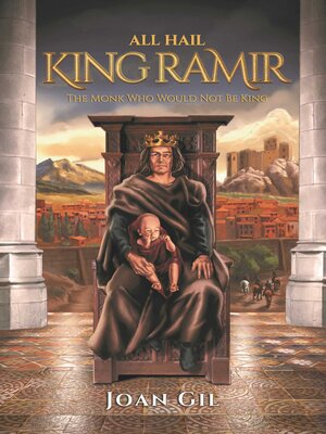 cover image of All Hail King Ramir: the Bishop Who Refused to Be King and Fight Wars